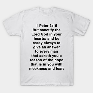 1 Peter 3:15  King James Version (KJV) Bible Verse Typography T-Shirt